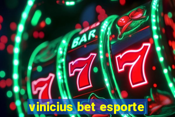 vinicius bet esporte